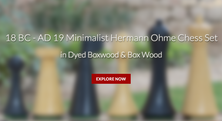 18 BC - AD 19 Minimalist Hermann Ohme Chess Set in Dyed Boxwood & Box Wood - 3.74" King