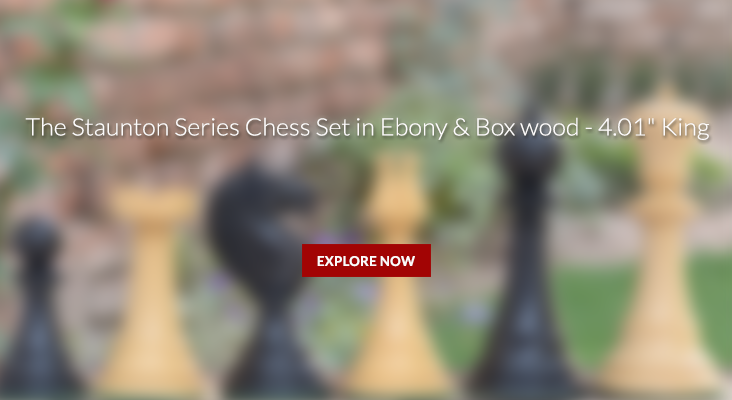 The Staunton Series Chess Set in Ebony & Box wood - 4.01" King