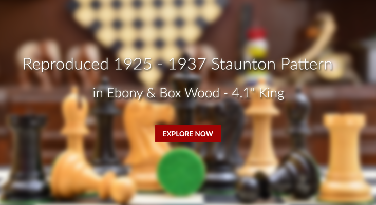 Reproduced 1925 - 1937 Staunton Pattern Chess Pieces in Ebony & Box Wood - 4.1" King