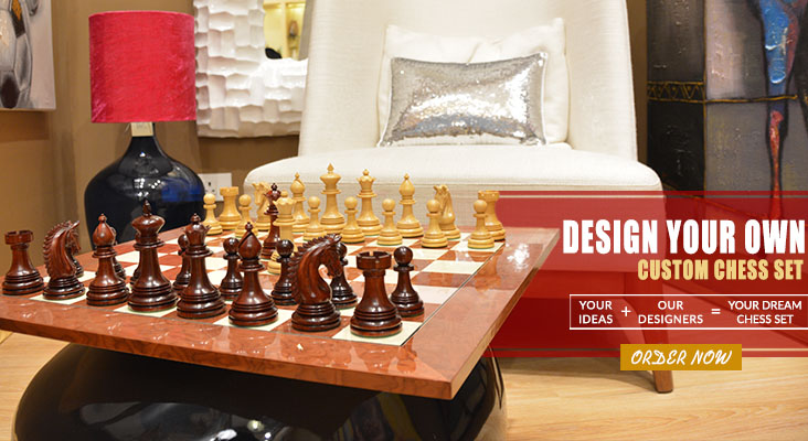 Design your own Custom Chess Set