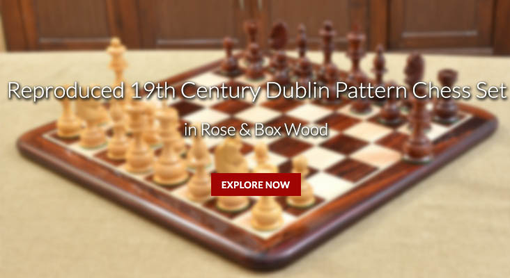19th Century Antique Series Dublin Pattern Chess Set