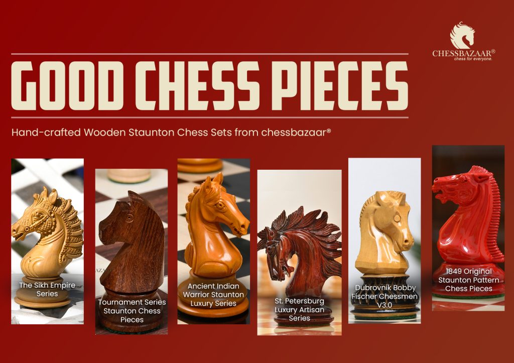 Good chess pieces